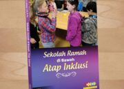Buku : Sekolah Ramah di Bawah Atap Inklusi