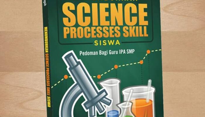 Buku: Menumbuhkan Science Process Skill Siswa