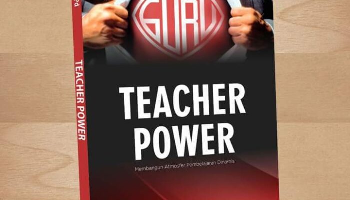 Buku : TEACHER POWER Membangun atmosfer pembelajaran dinamis di sekolah