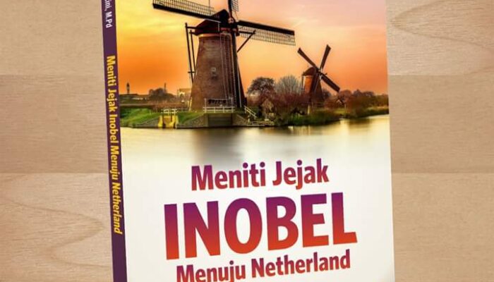 Buku : meniti jejak Inobel Menuju Netherland